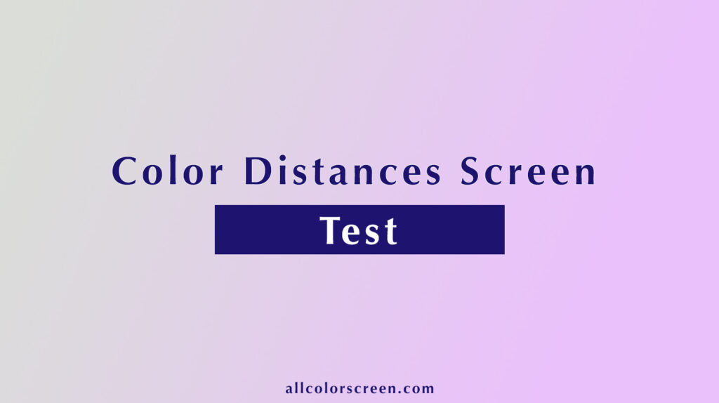 color distance screen test