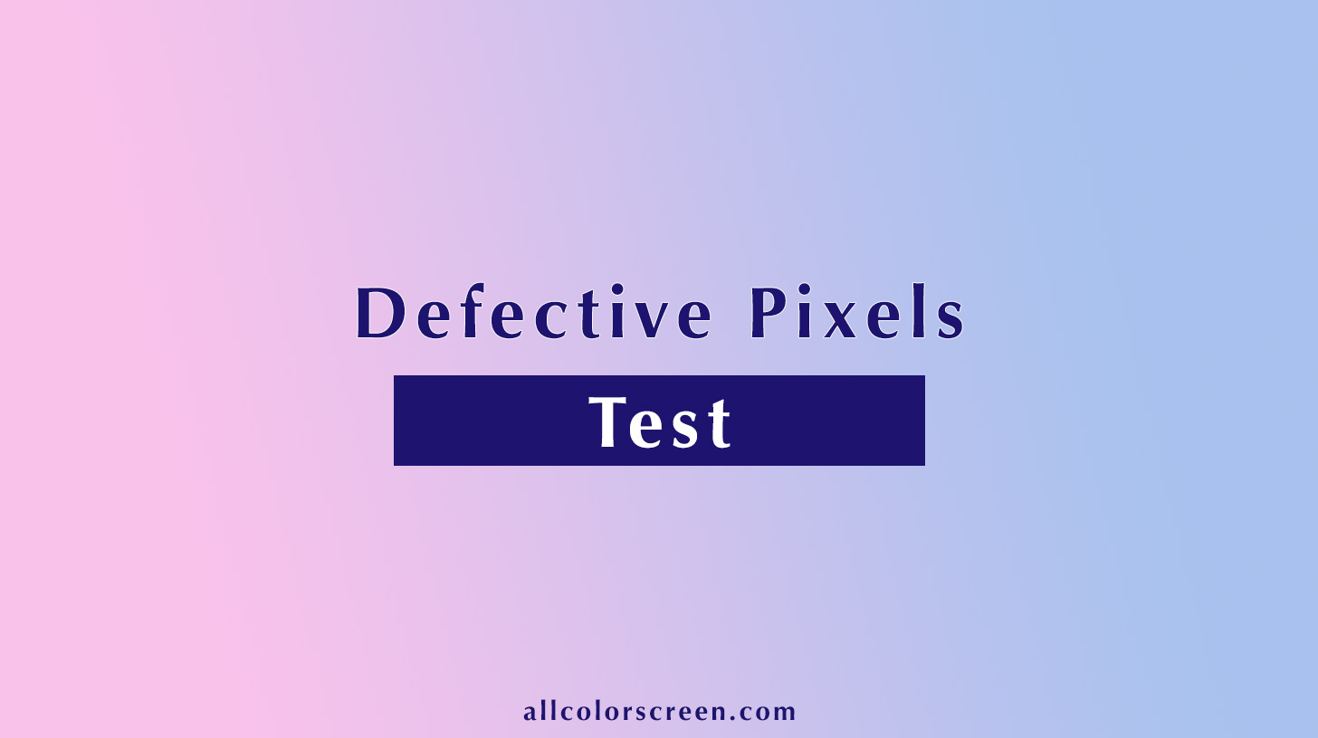 Defective Pixels Test
