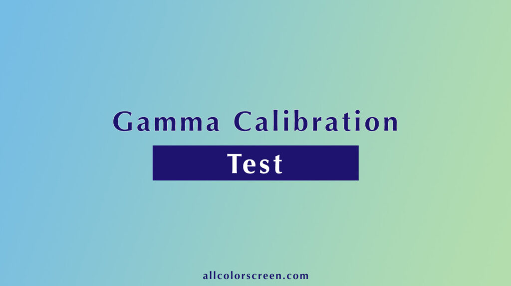 gamma calibration test