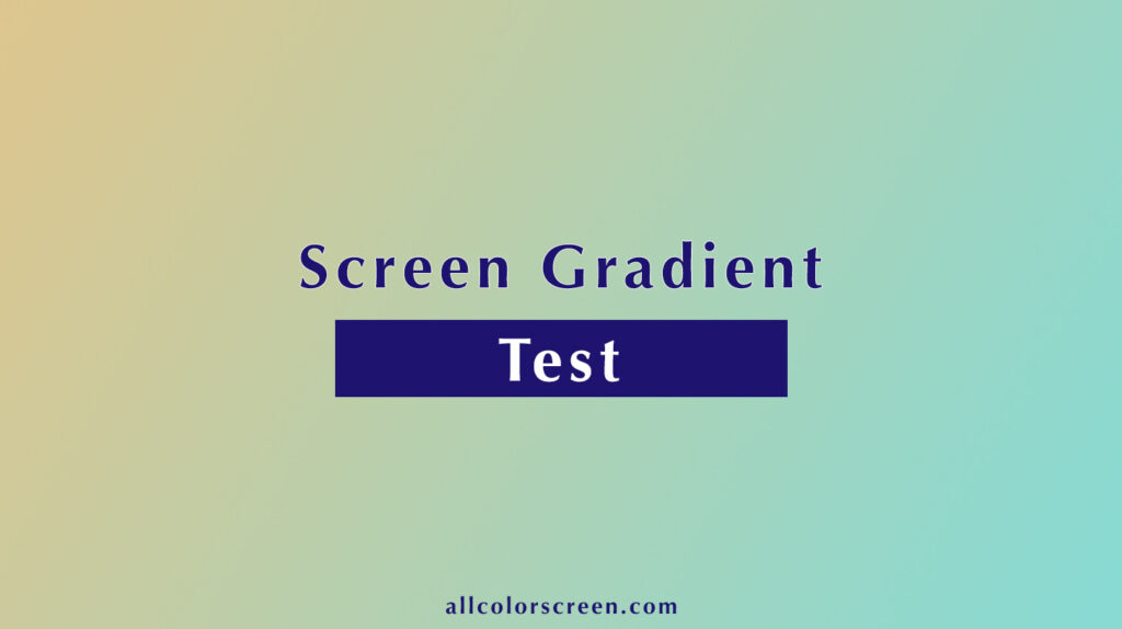gradeint test for screen