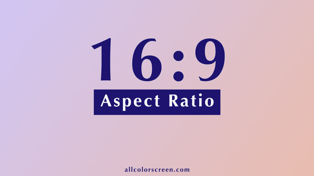 16-9 aspect ration